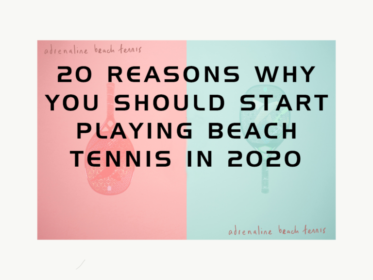 20 Reasons why you should start playing beach tennis in 2020 poster